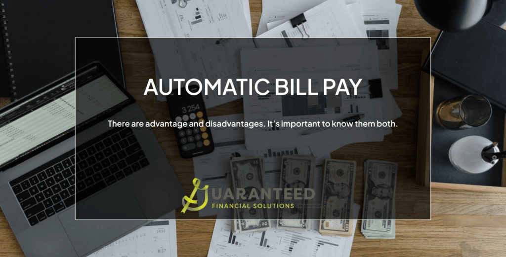 Automatic Bill Paying – Good Idea or Not