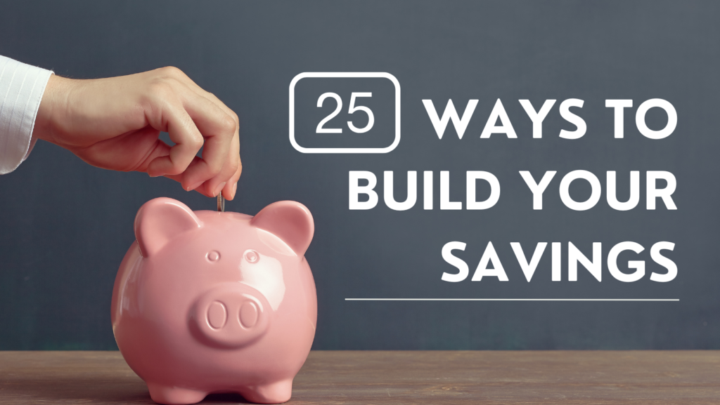 25 Ways to Build Your Savings